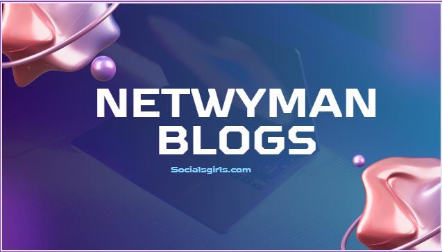 Netwyman Blogs: A Platform for Every Writer